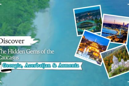 Discover the Hidden Gems of the Caucasus: Georgia, Azerbaijan, and Armenia