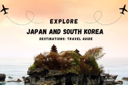 Explore Japan and South Korea Destinations: Travel Guide